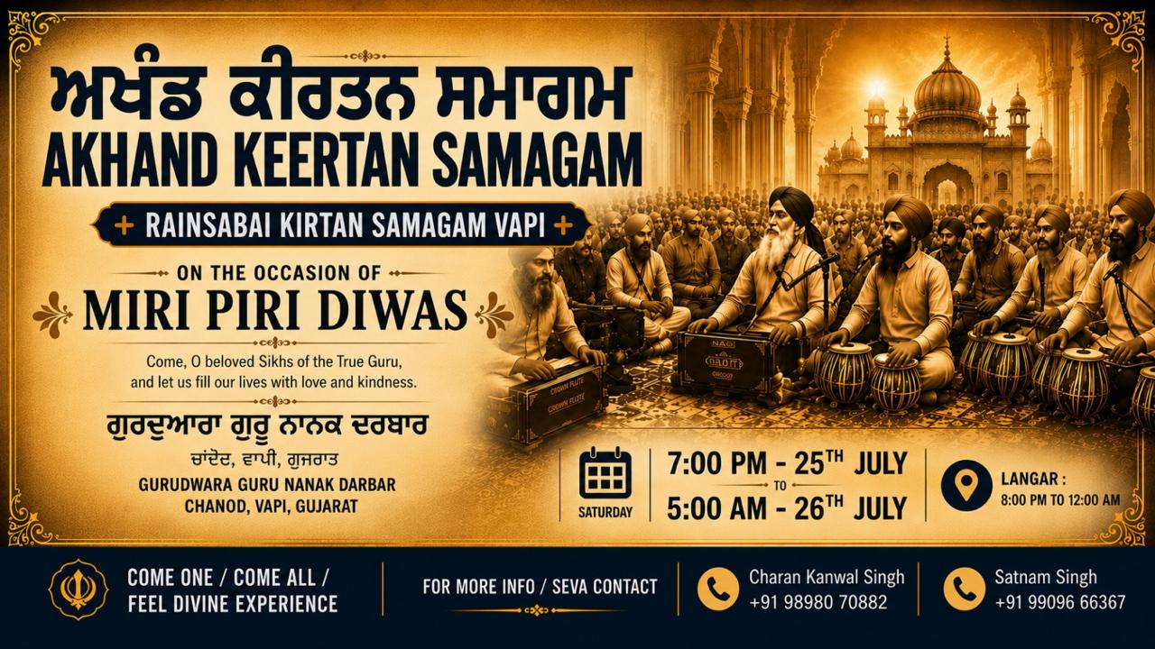 Akhand Keertan Samagam, Miri Piri Diwas, 25–26 July at Gurudwara Guru Nanak Darbar, Vapi